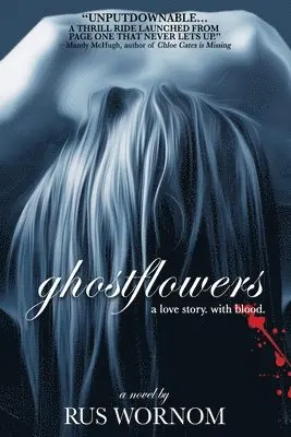 Rus Wornom - Ghostflowers, Häftad. Tillgänglighet: Lägg i varukorg