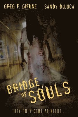 Greg F Gifune, Sandy DeLuca - Bridge of Souls, Häftad