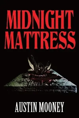 Austin Mooney - Midnight Mattress, Häftad. Tillgänglighet: Lägg i varukorg