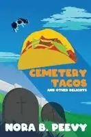 Nora B Peevy - Cemetery Tacos and Other Delights, Häftad. Tillgänglighet: Lägg i varukorg