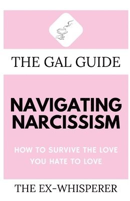 Gabrielle St George - Gal Guide to Navigating Narcissism, Häftad
