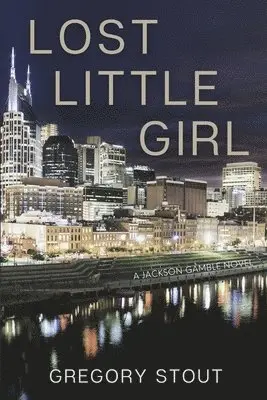 Gregory Stout - Lost Little Girl, Häftad. Tillgänglighet: Lägg i varukorg