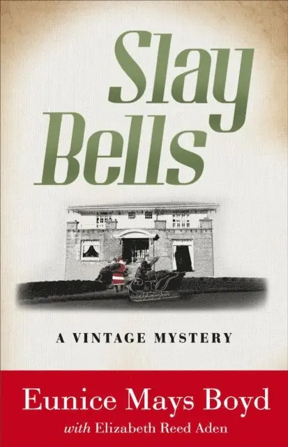 Elizabeth Reed Aden, Eunice Mays Boyd - Slay Bells, E-bok. Tillgänglighet: Lägg i varukorg