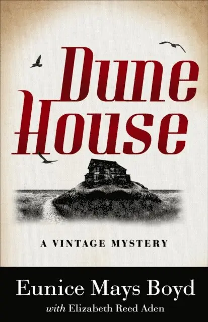 Elizabeth Reed Aden, Eunice Mays Boyd - Dune House, E-bok. Tillgänglighet: Lägg i varukorg