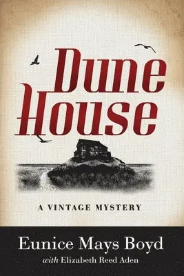 Eunice Mays Boyd, Elizabeth Reed Aden - Dune House, Häftad. Tillgänglighet: Lägg i varukorg