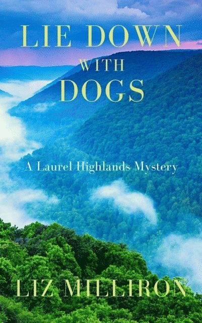 Liz Milliron - Lie Down With Dogs, E-bok