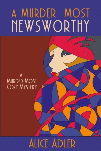 Alice Adler - Murder Most Newsworthy, E-bok