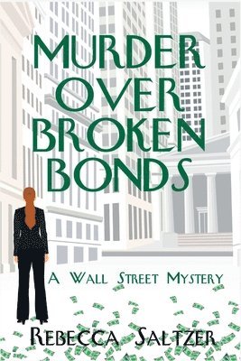 Rebecca Saltzer - Murder Over Broken Bonds, Häftad