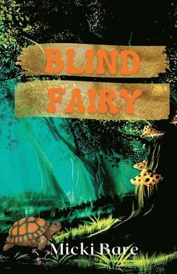 Micki Bare - Blind Fairy, Häftad