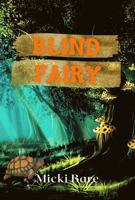 Micki Bare - Blind Fairy, E-bok