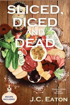 J C Eaton - Sliced, Diced and Dead, Häftad