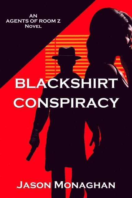 Jason Monaghan - Blackshirt Conspiracy, E-bok