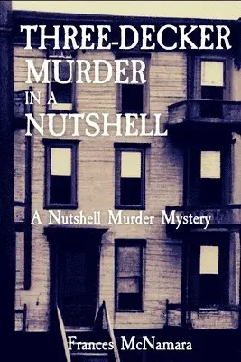 Frances McNamara - Three-Decker Murder in a Nutshell, Häftad. Tillgänglighet: Lägg i varukorg