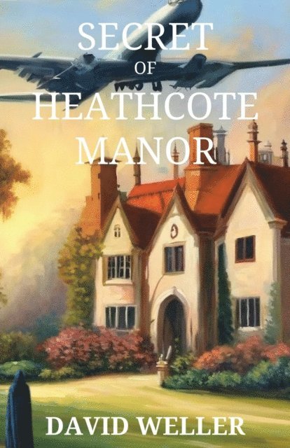David Weller - Secret of Heathcote Manor, E-bok