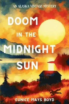 Eunice Mays Boyd - Doom in the Midnight Sun, Häftad. Tillgänglighet: Lägg i varukorg