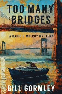 Bill Gormley - Too Many Bridges, Häftad. Tillgänglighet: Lägg i varukorg
