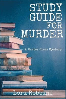 Lori Robbins - Study Guide for Murder, Häftad