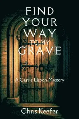 Chris Keefer - Find Your Way to My Grave, Häftad. Tillgänglighet: Lägg i varukorg
