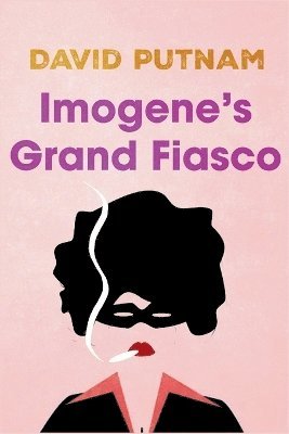 David Putnam - Imogene's Grand Fiasco, Häftad
