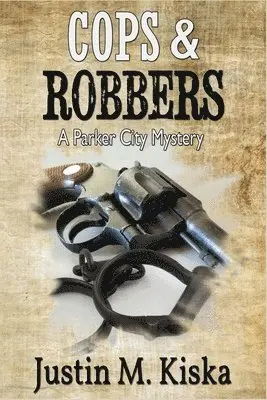 Justin M Kiska - Cops & Robbers, Häftad. Tillgänglighet: Lägg i varukorg