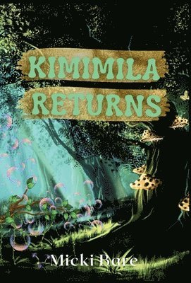 Micki Bare - Kimimila Returns, Inbunden