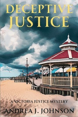 Andrea J Johnson - Deceptive Justice, Häftad