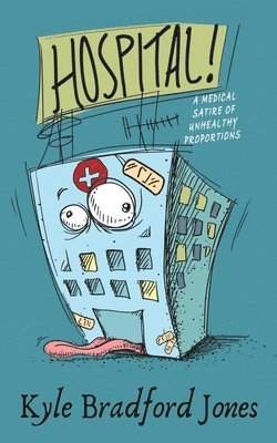 Kyle Bradford Jones - Hospital!, Häftad. Tillgänglighet: Lägg i varukorg