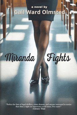 Gail Ward Olmsted - Miranda Fights, Häftad