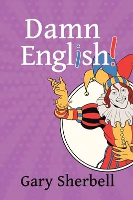 Gary Sherbell - Damn English!, Häftad. Tillgänglighet: Lägg i varukorg