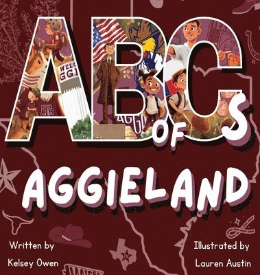 Kelsey Owen, Lauren Austin - ABC's of Aggieland, Inbunden