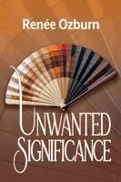 Renée Ozburn - Unwanted Significance, Häftad