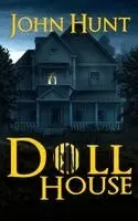 John Hunt - Doll House, Inbunden. Tillgänglighet: Lägg i varukorg