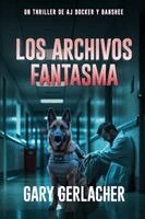 Gary Gerlacher - Archivos Fantasma, Häftad