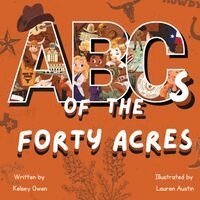 Kelsey Owen, Lauren Austin - ABC's of The Forty Acres: For the Future Longhorn, Häftad