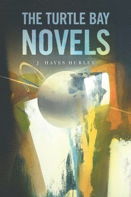 J Hayes Hurley - Turtle Bay Novels, Häftad