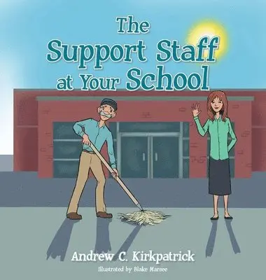Andrew C Kirkpatrick - Support Staff at Your School, Inbunden. Tillgänglighet: Lägg i varukorg
