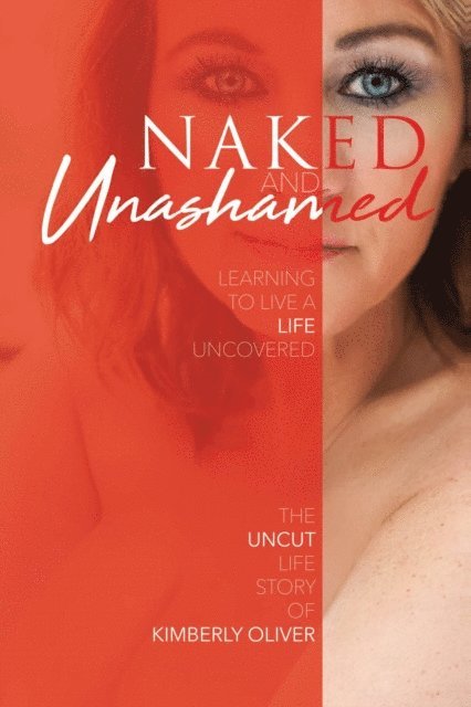 Kimberly Oliver - Naked and Unashamed, E-bok