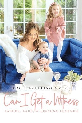 Kacie Faulling Myers - Can I Get a Witness, Häftad