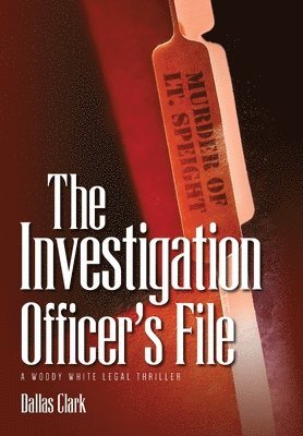 Dallas Clark - Investigation Officer's File, Inbunden
