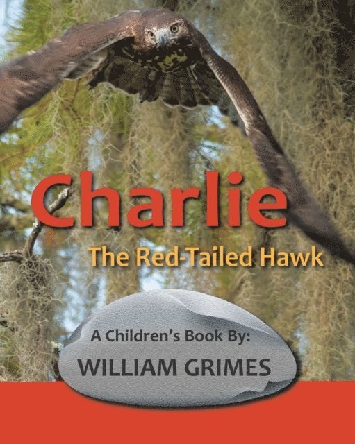 William Grimes - Charlie the Red-Tailed Hawk, E-bok. Tillgänglighet: Lägg i varukorg