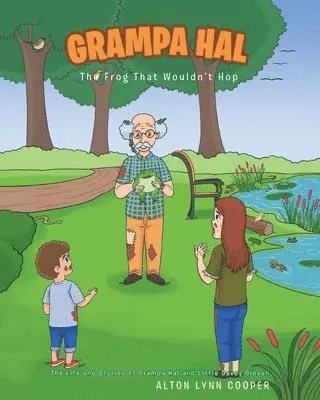 Alton Lynn Cooper - Grampa Hal The Frog That Wouldn't Hop, Häftad. Tillgänglighet: Lägg i varukorg