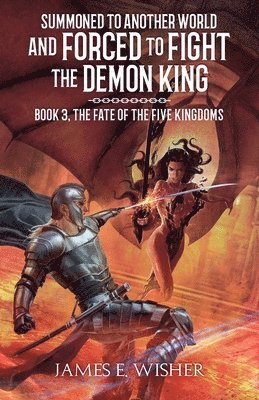 James E Wisher - Fate of The Five Kingdoms, Häftad