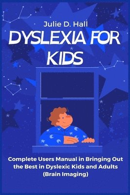 Julie D Hall - Dyslexia for Kids, Häftad