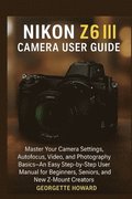 Nikon Z6 III Camera User Guide