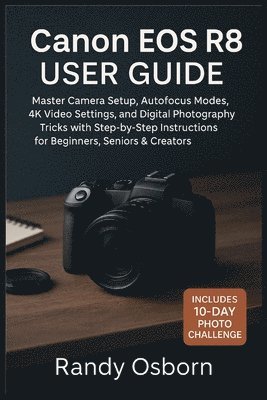 Randy Osborn - Canon EOS R8 User Guide, Häftad