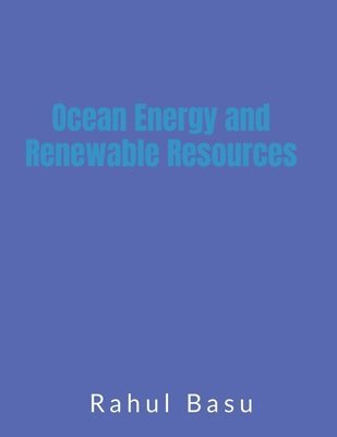 Rahul Basu - Ocean Energy and Renewable Resources, Häftad. Tillgänglighet: Lägg i varukorg