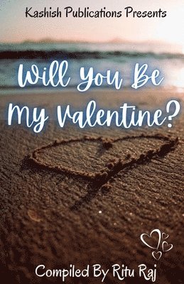 Ritu Raj - Will You Be My Valentine?, Häftad