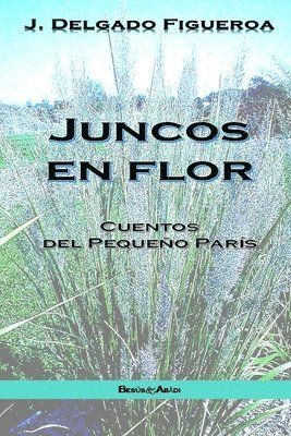 J Delgado Figueroa - Juncos en flor, Häftad