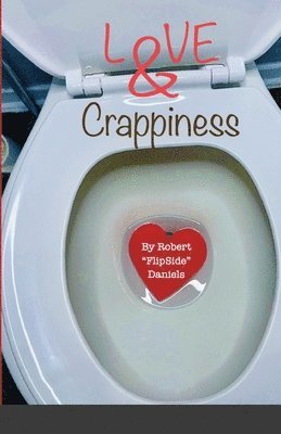 Robert Daniels - Love & Crappiness, Häftad