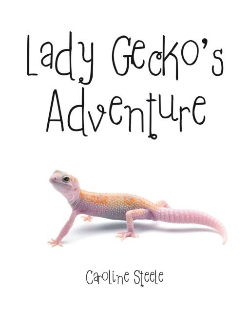Caroline Steele - Lady Gecko's Adventure, E-bok